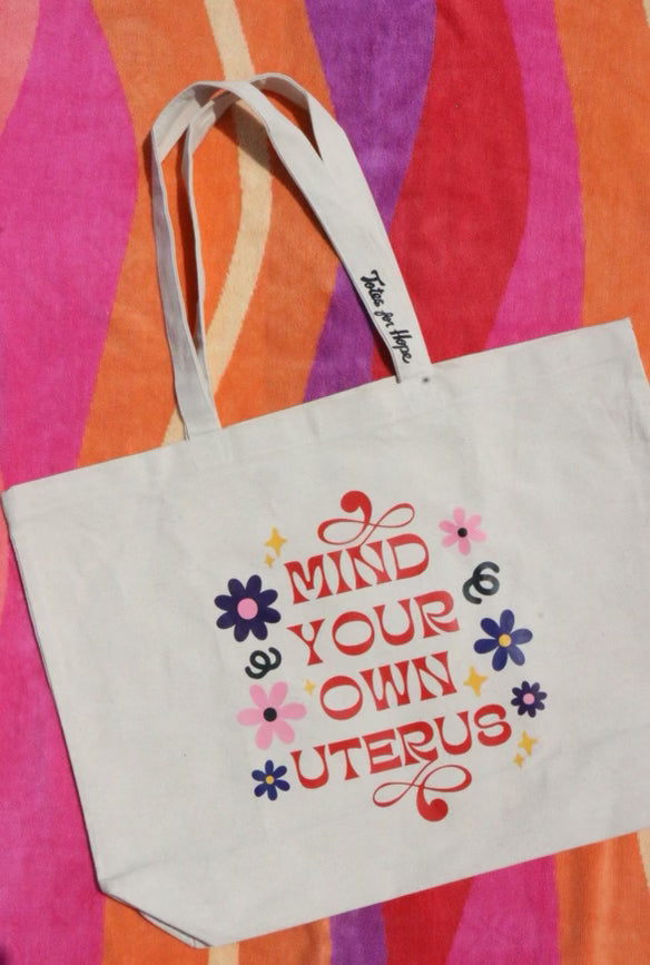 Mind Your Own Uterus Tote Bag