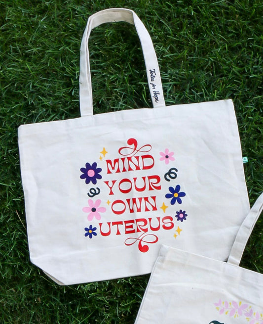 Mind Your Own Uterus Tote Bag